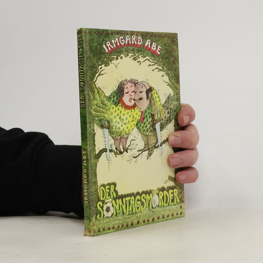 Irmgard Abé Der Sonntagsmörder