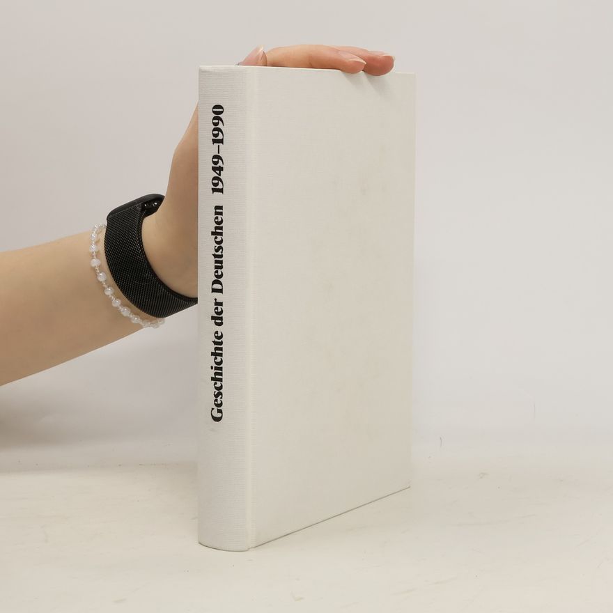 Autorenkollektiv Geschichte der Deutschen 1949-1990