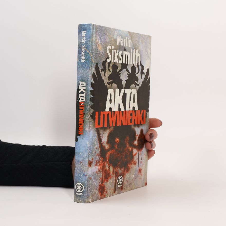 Martin Sixsmith Akta Litwinienki