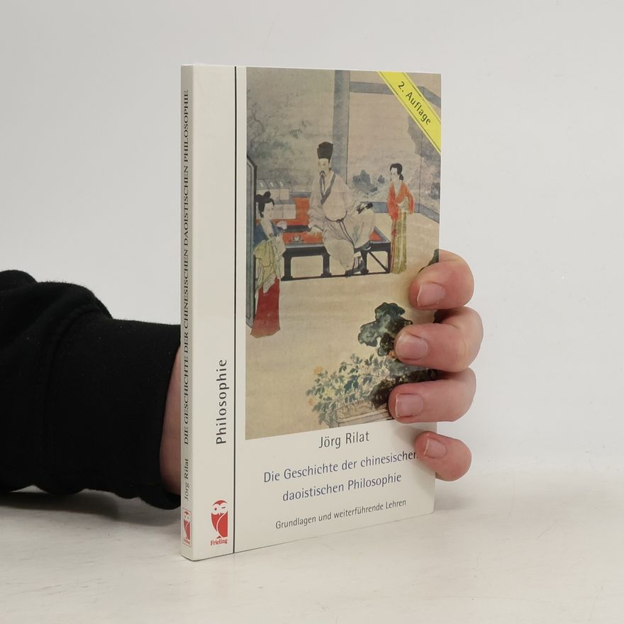 Jörg Rilat Die Geschichte der chinesischen daoistischen Philosophie