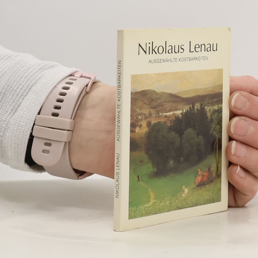 Nikolaus Lenau Ausgewählte Kostbarkeiten