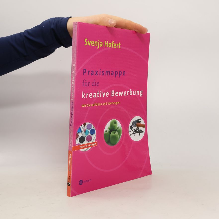 Svenja Hofert Praxismappe für die kreative Bewerbung