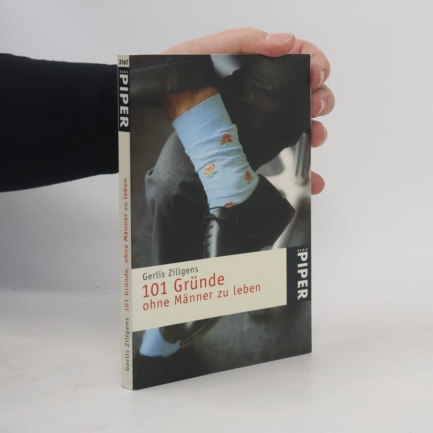 Gerlis Zillgens 101 Gründe, ohne Männer zu leben