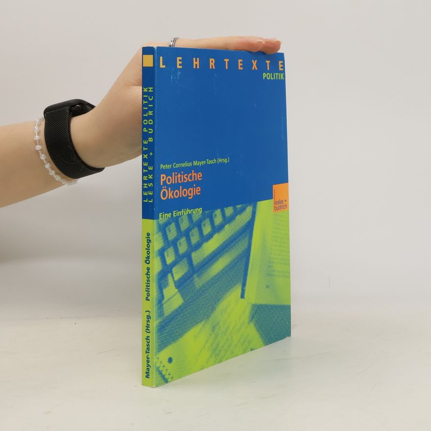 Peter Cornelius Mayer-Tasch Lehrtexte Politik: Politische Ökologie