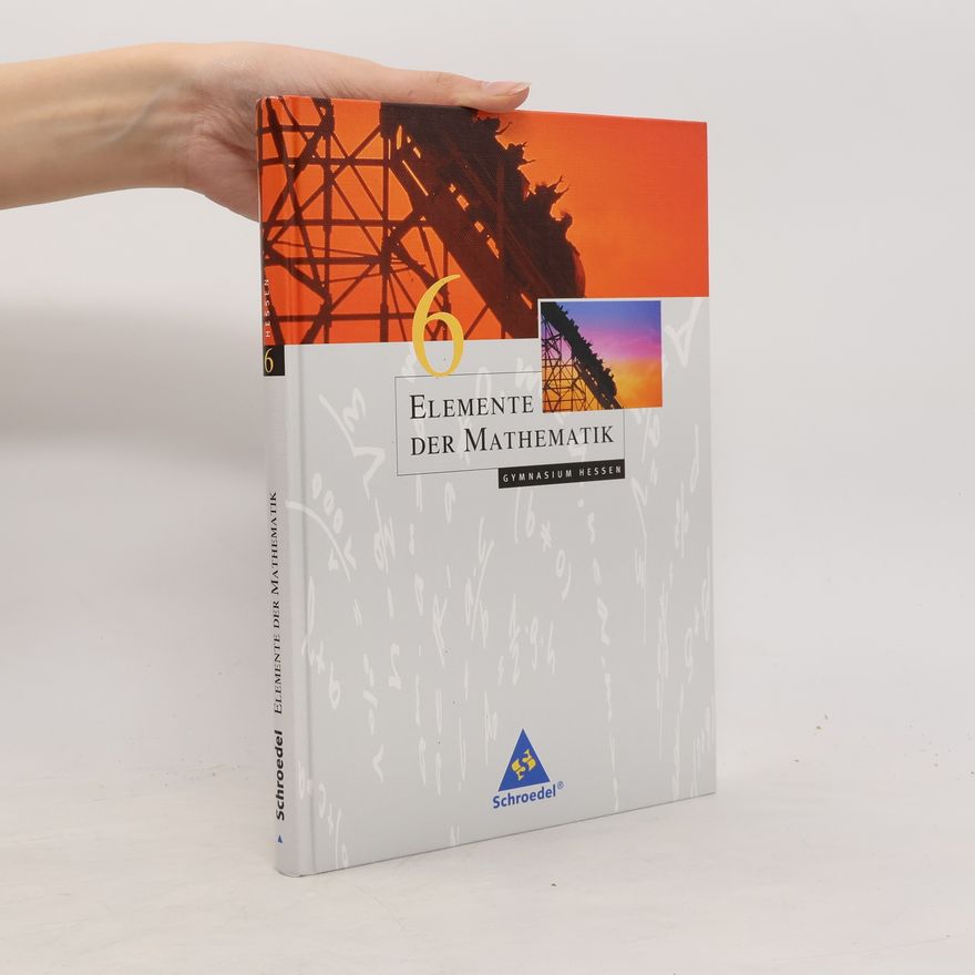 Heinz Griesel Elemente der Mathematik 6. Schülerband. Hessen