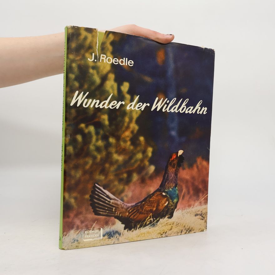 Josef Roedle Wunder der Wildbahn