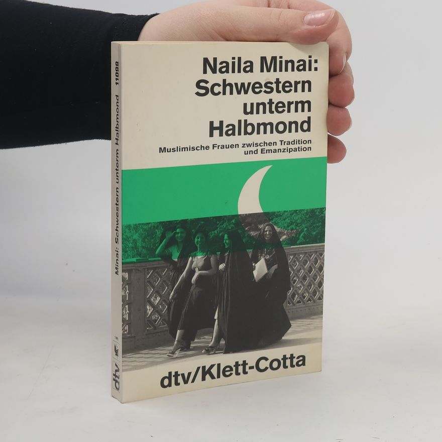 Naila Minai Schwestern unterm Halbmond