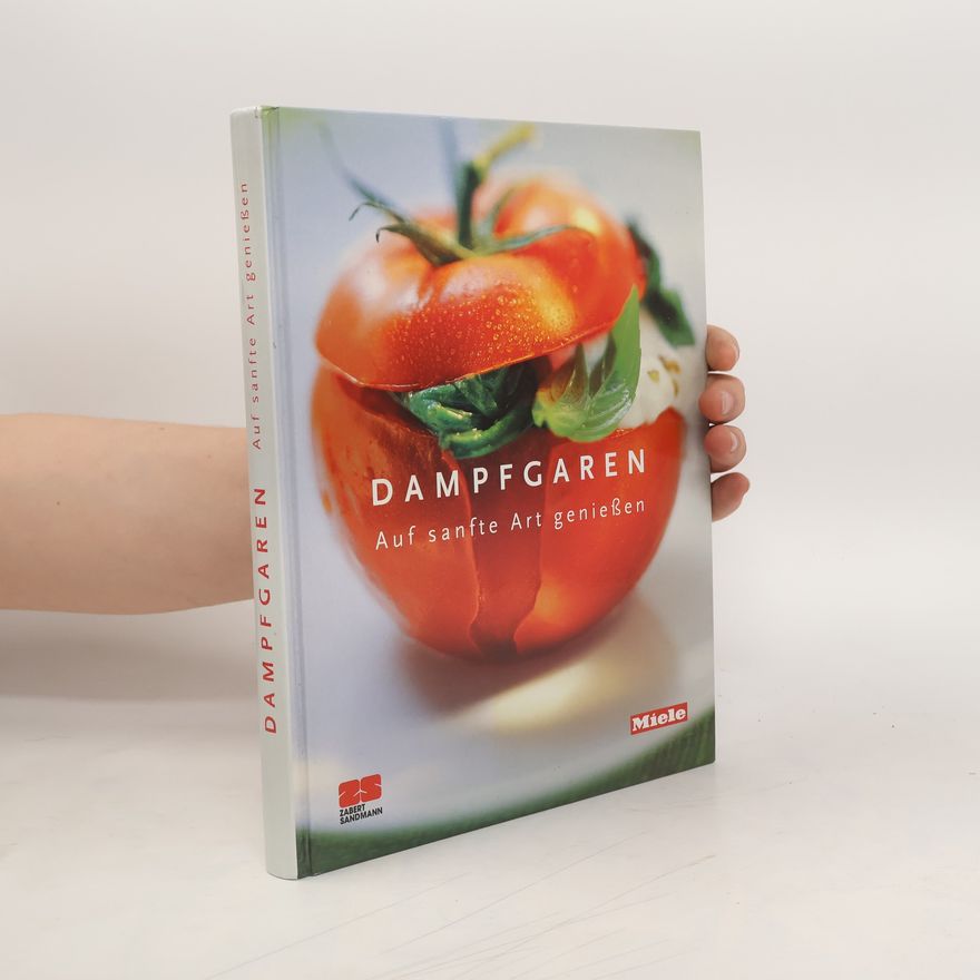 Autorenkollektiv Dampfgaren. Auf sanfte Art geniessen