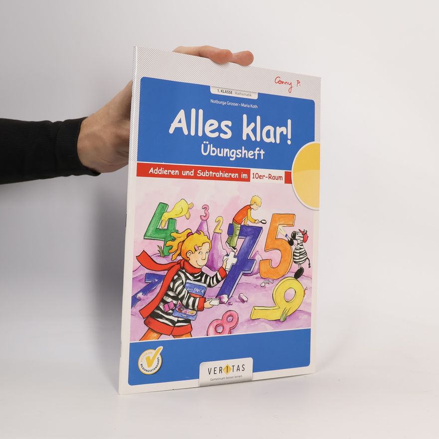 Notburga Grosser Alles klar! Übungsheft. 1 Klasse Mathematik