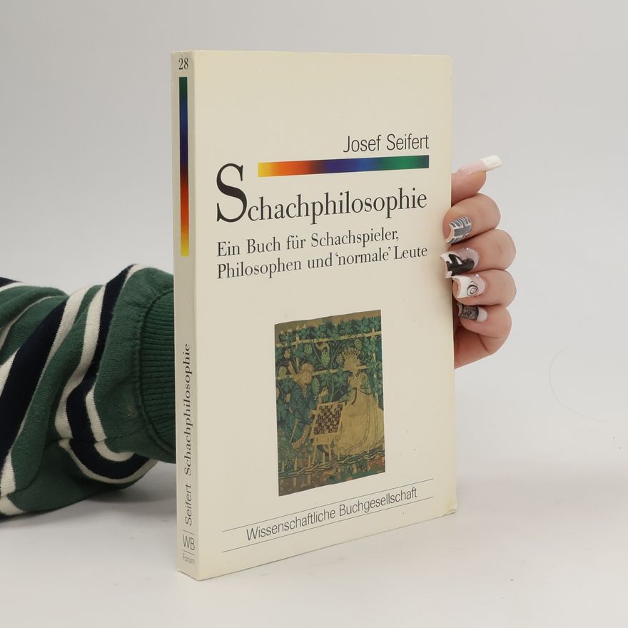Josef Seifert Schachphilosophie