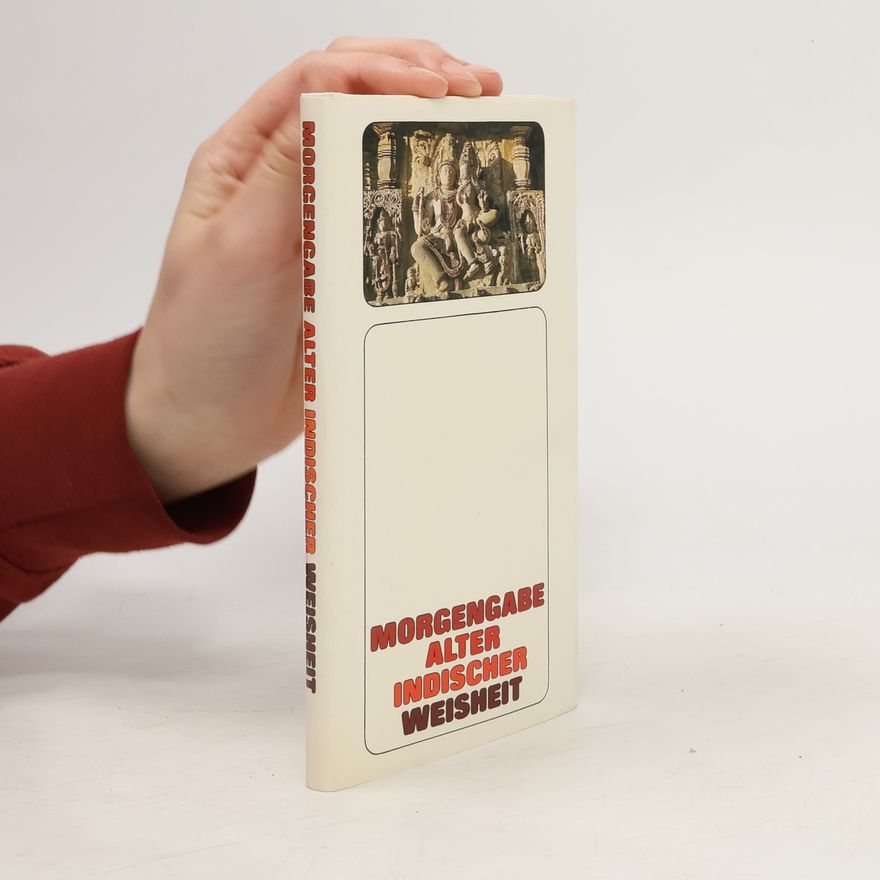 Autorenkollektiv Morgengabe alter indischer Weisheit