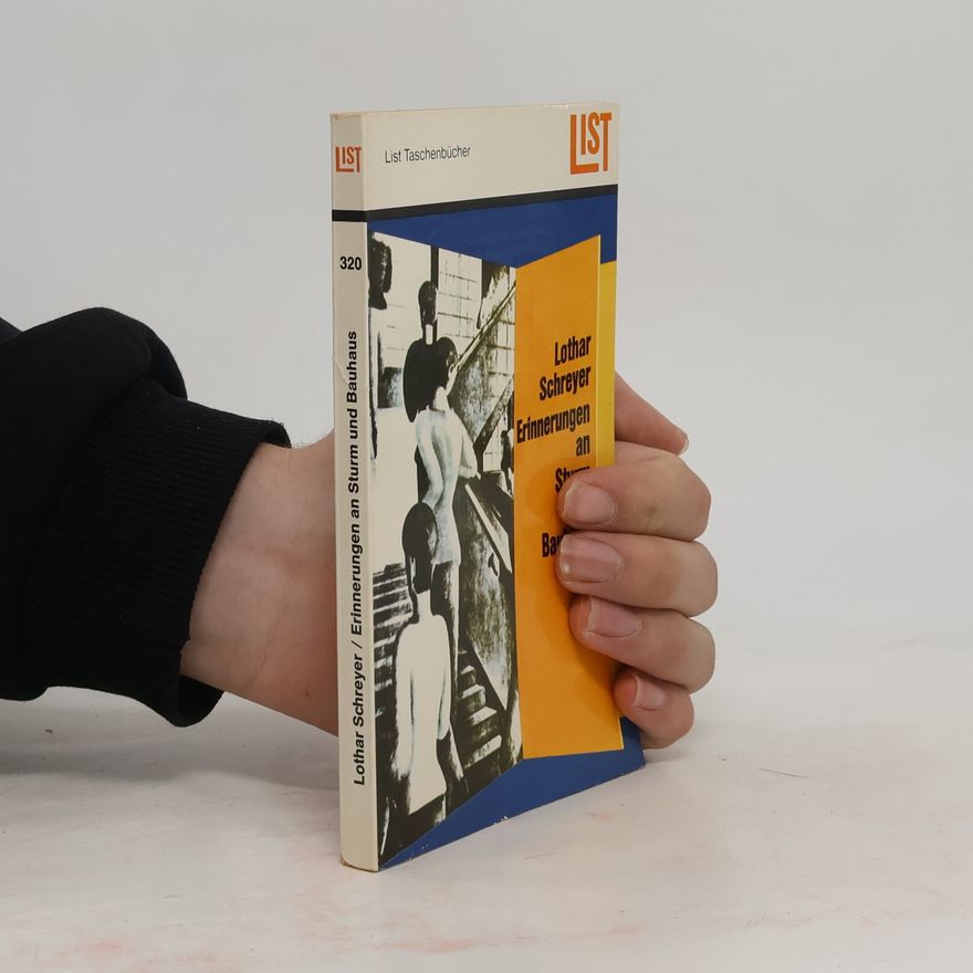 Lothar Schreyer Erinnerungen an Sturm und Bauhaus