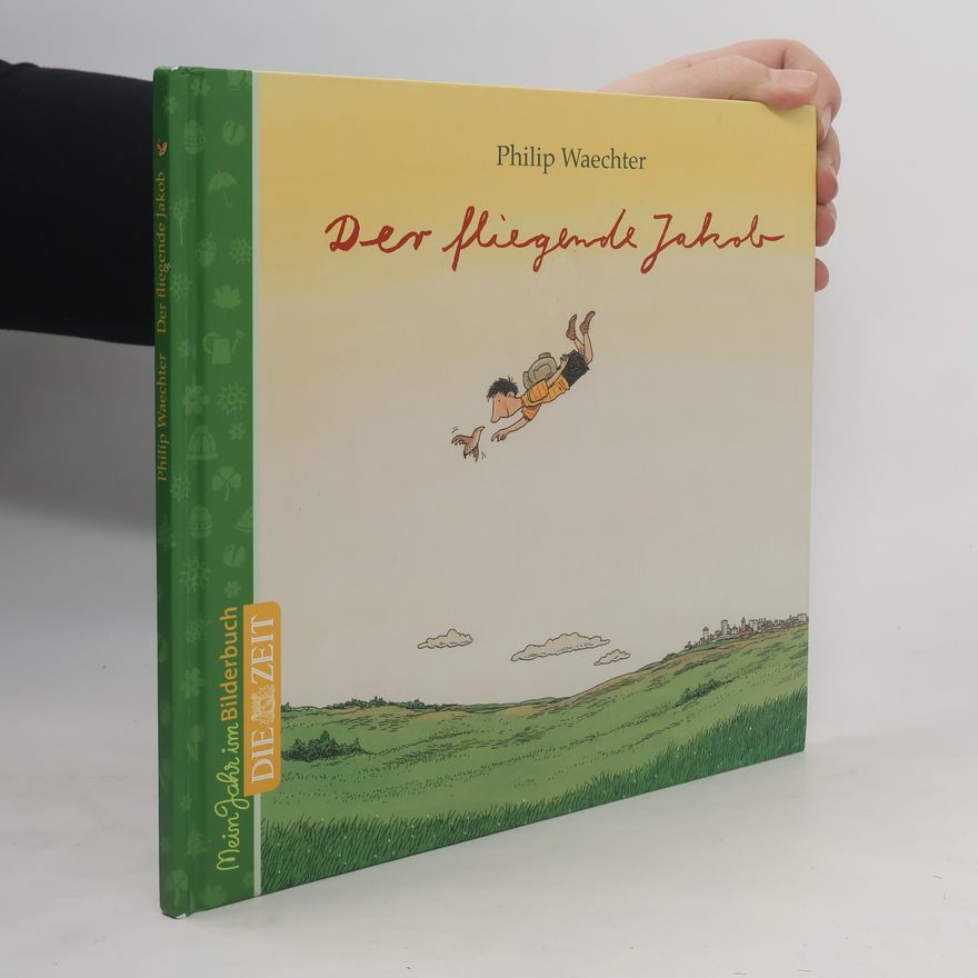 Philip Waechter Der fliegende Jakob