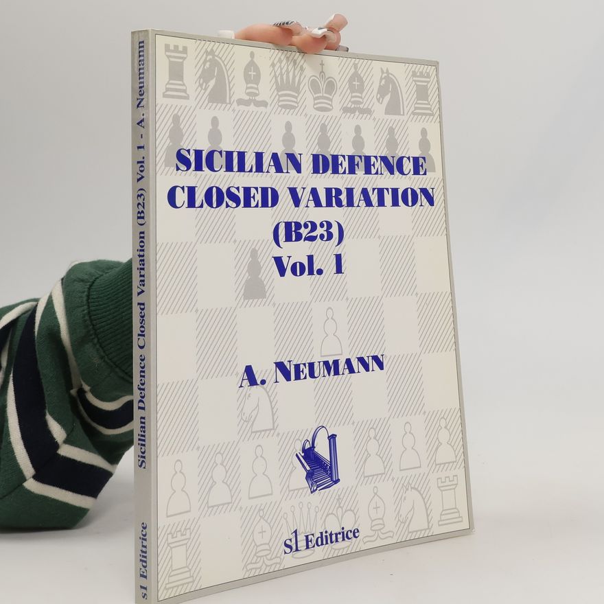 Adolf Neumann Sicilian Defence Closed, Volume 1