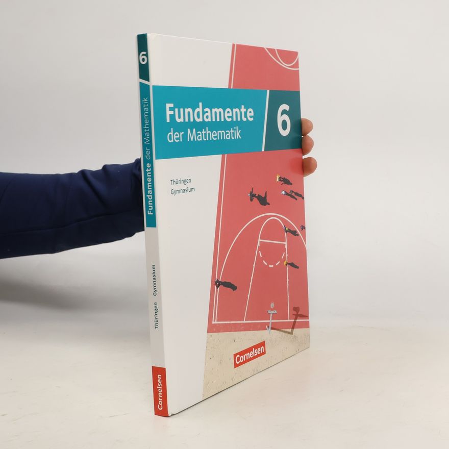Various authors Fundamente der Mathematik 6. Schuljahr. Thüringen - Schülerbuch