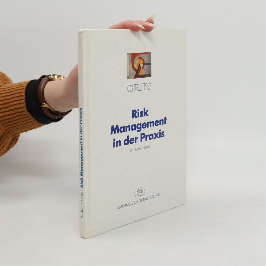 Achim Hertel Risk-Management in der Praxis