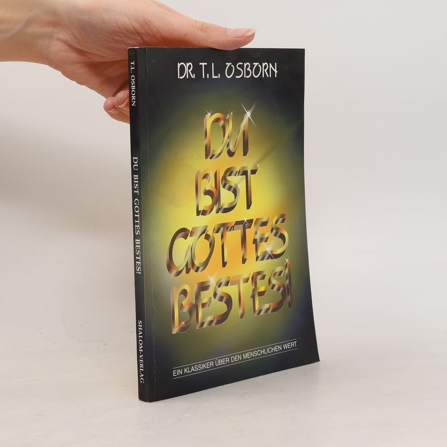 T. L. Osborn Du bist Gottes Bestes!