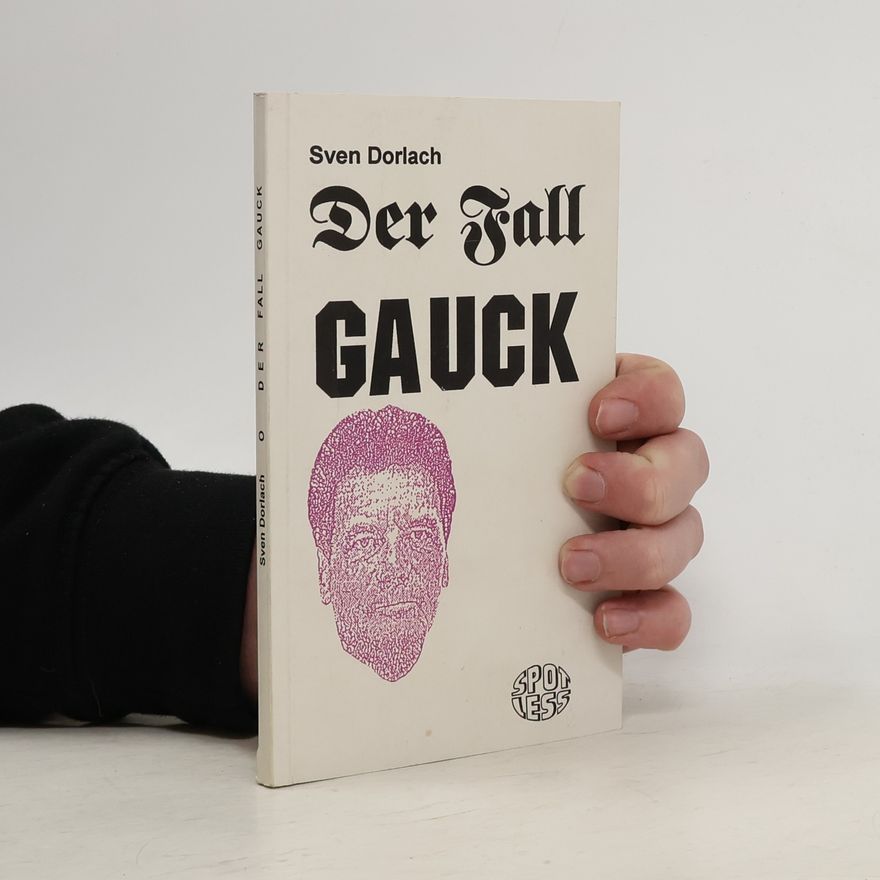 Sven Dorlach Der Fall Gauck