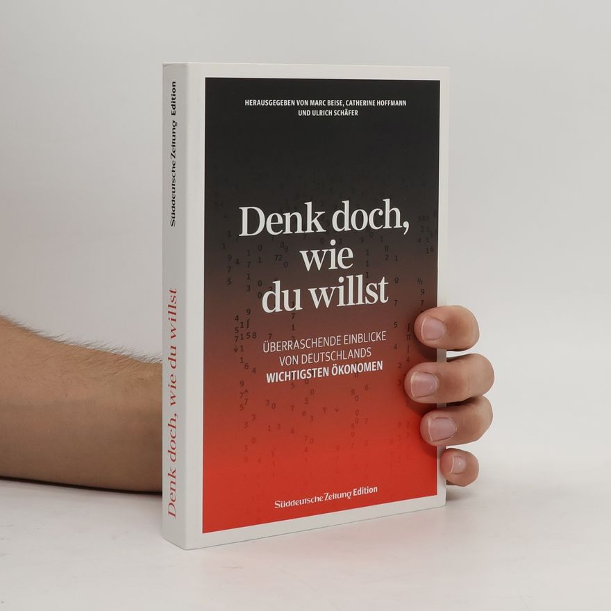 Marc Beise Denk doch, wie du willst