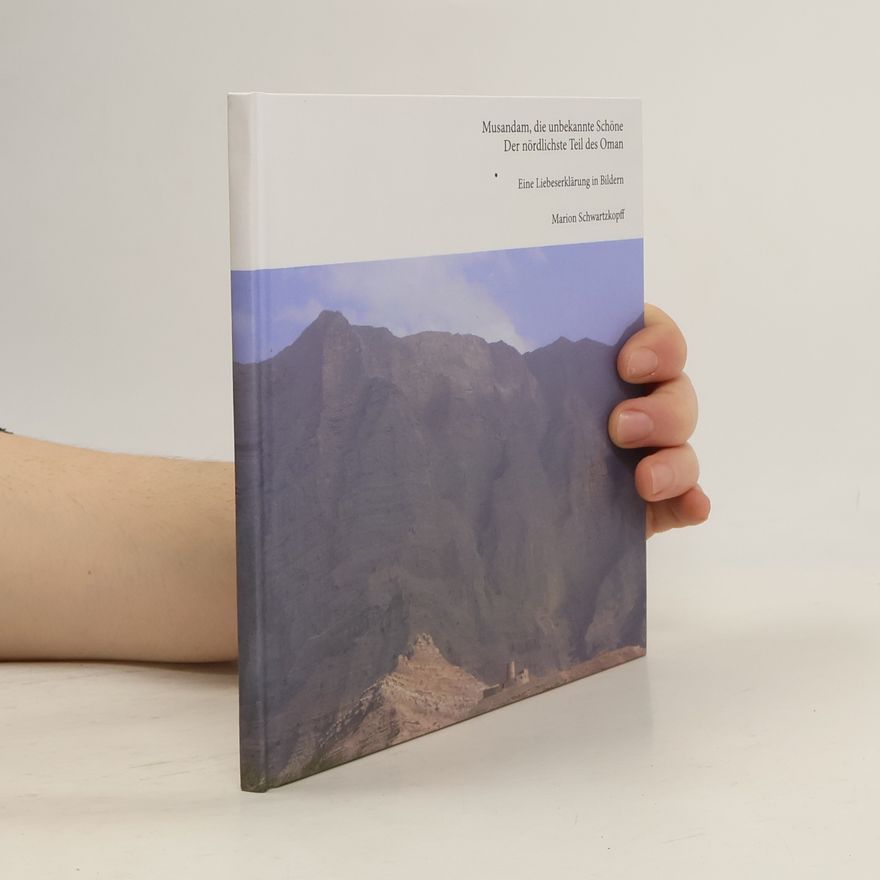 Marion Schwarzkopf Musandam, die unbekannte Schöne