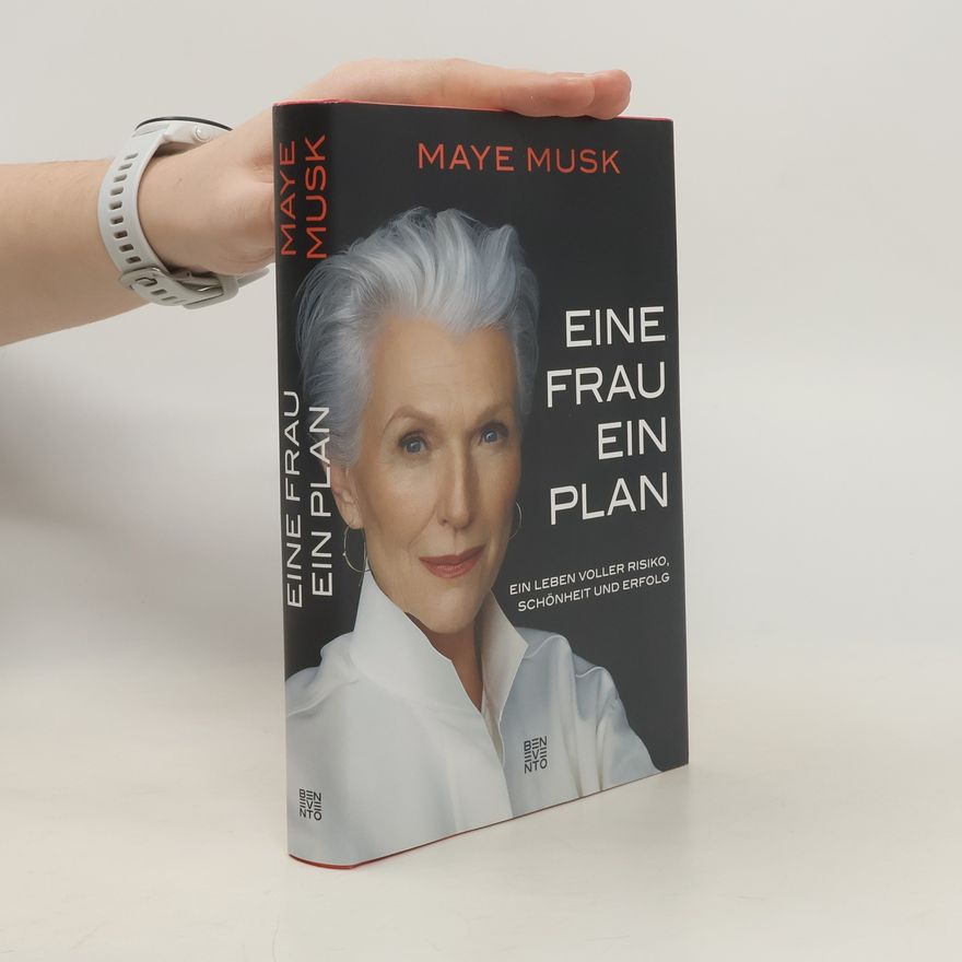 Maye Musk Eine Frau ein Plan