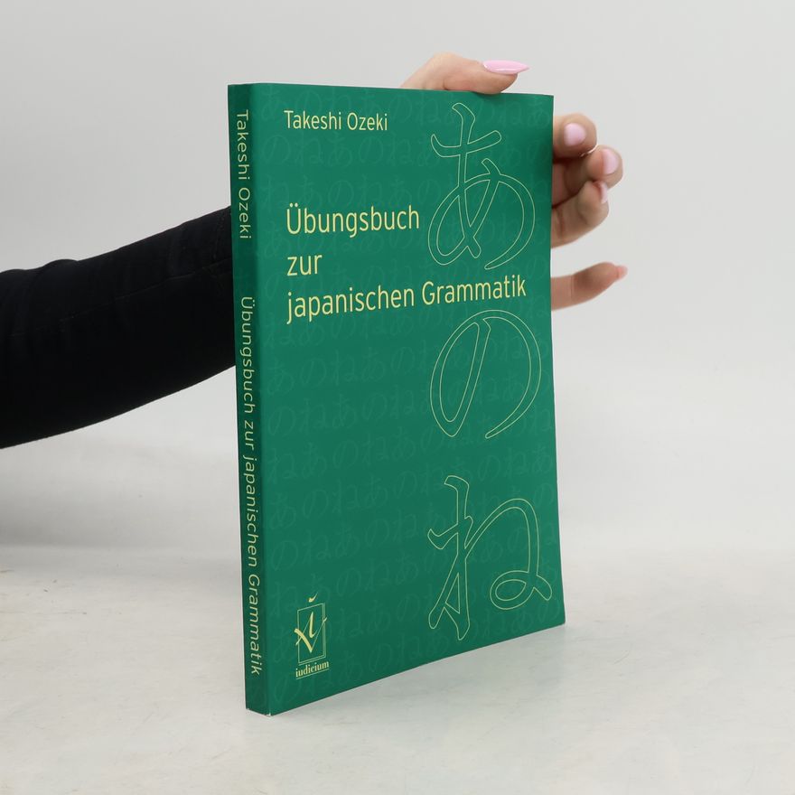 Takeshi Ozeki Übungsbuch zur japanischen Grammatik