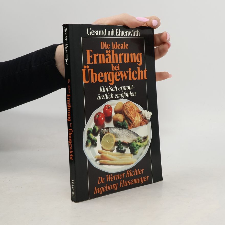 Ingeborg Maria Husemeyer Gesund mit Ehrenwirth: Die ideale Ernährung bei Übergewicht