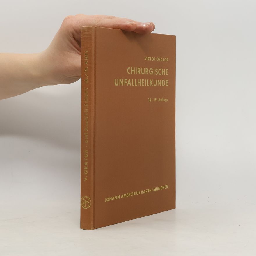 Victor Orator Chirurgische Unfallheilkunde