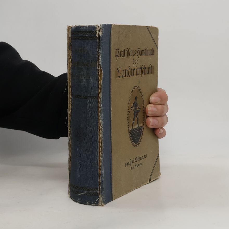 Johannes Schneider Praktisches Handbuch der Landwirtschaft