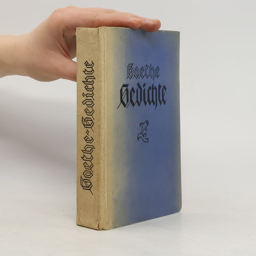 Johann Wolfgang von Goethe Goethe/Gedichte In Auswahl
