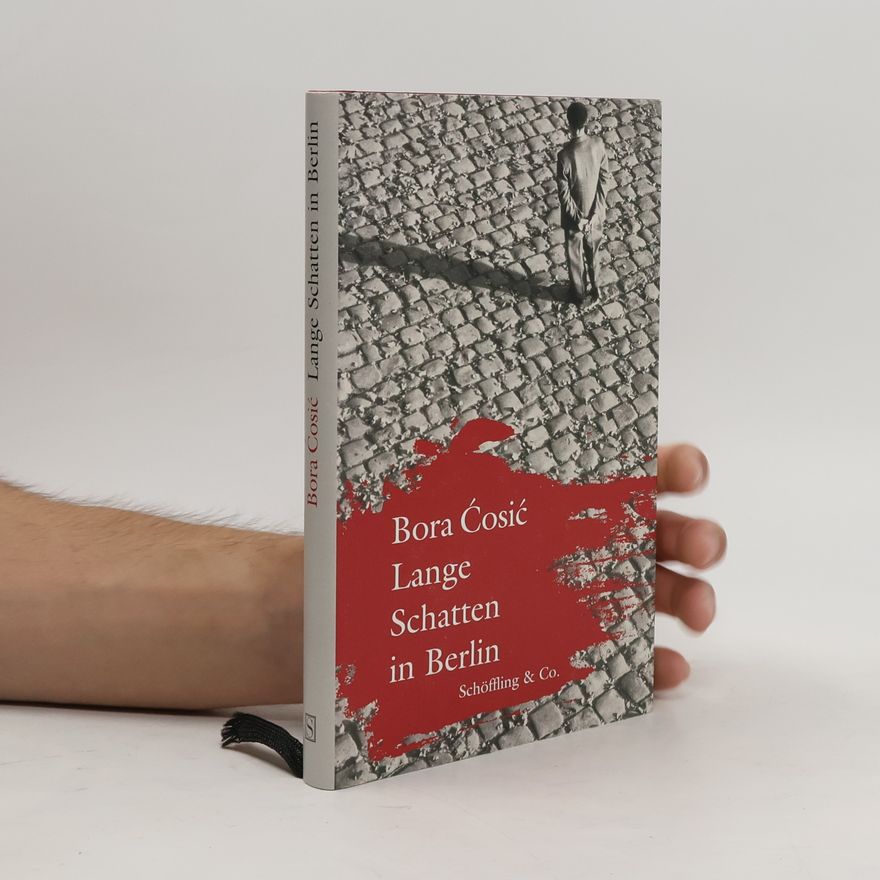 Bora Ćosić Lange Schatten in Berlin