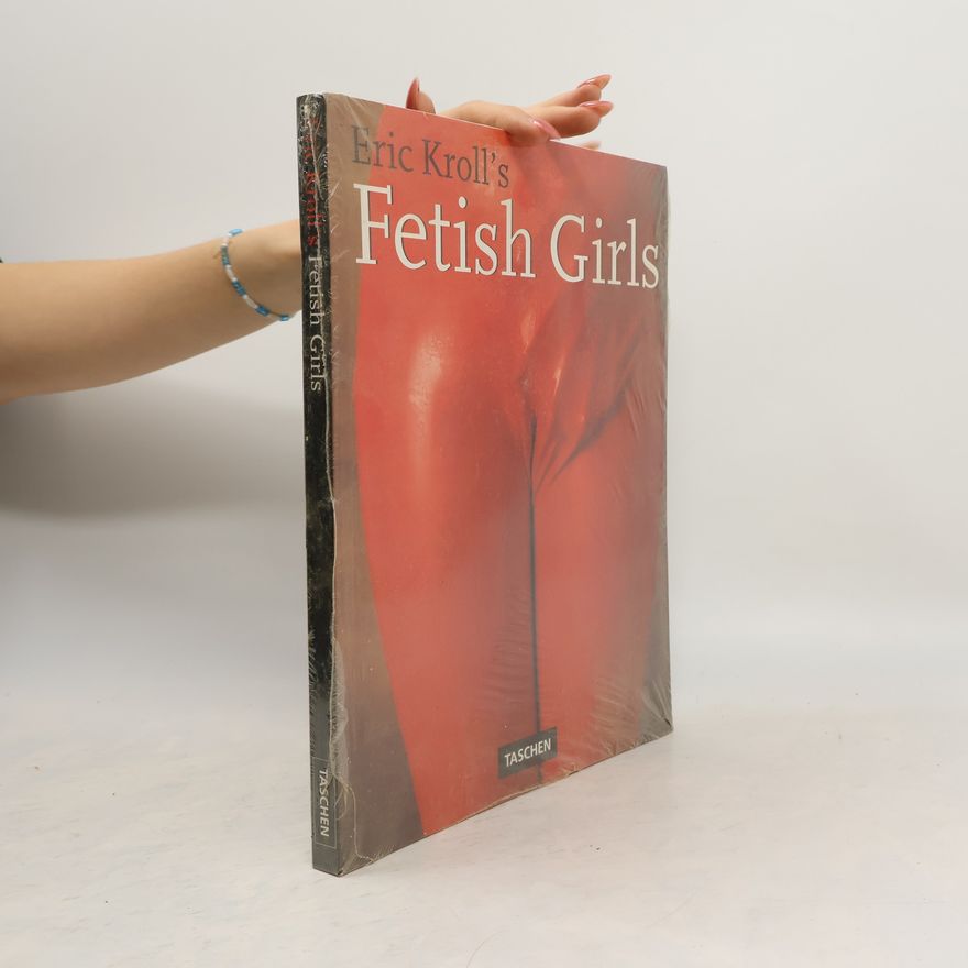 Eric Kroll Eric Kroll's fetish girls