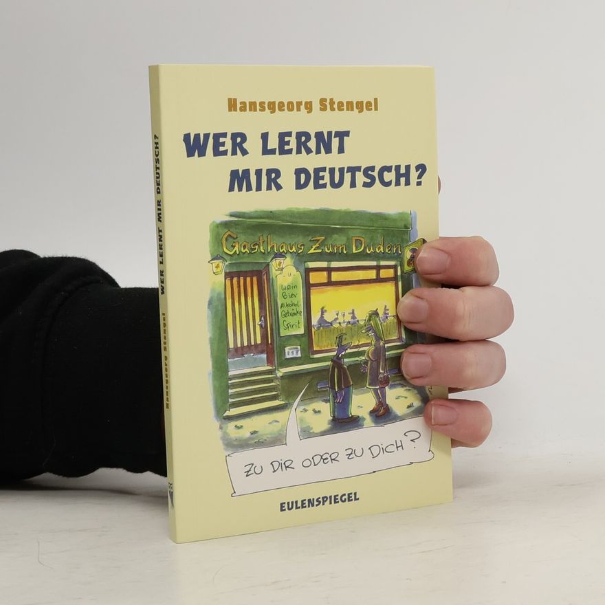 Hansgeorg Stengel Wer lernt mir deutsch?