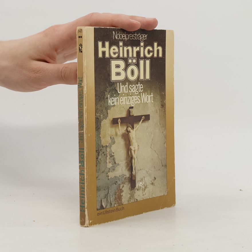 Heinrich Böll Und sagte kein einziges Wort