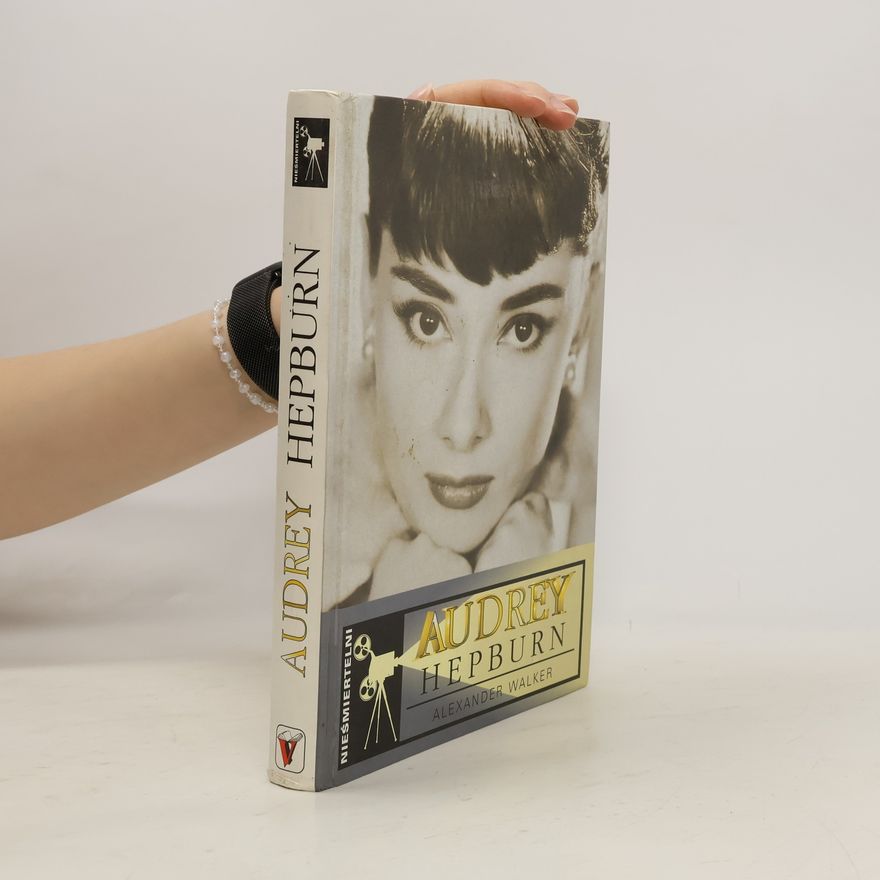 Alexander Walker Audrey Hepburn