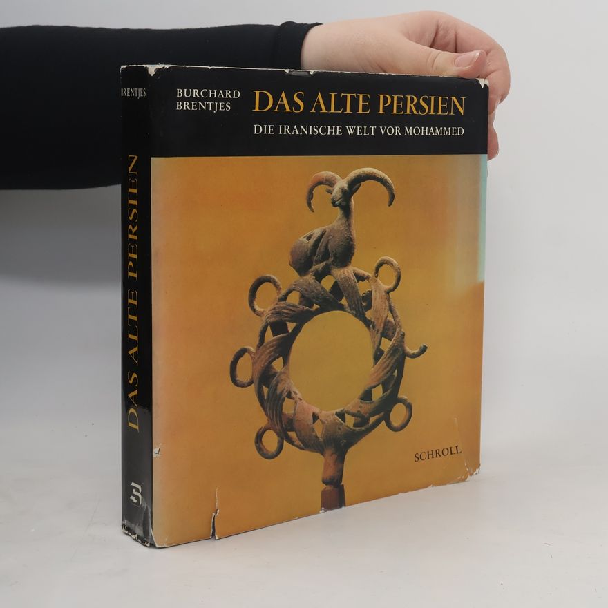 Burchard Brentjes Das alte Persien