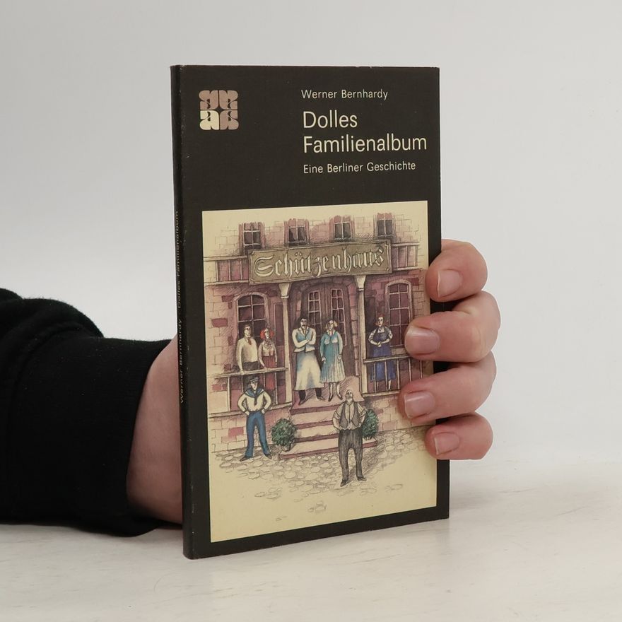 Werner Bernhardy Dolles Familienalbum