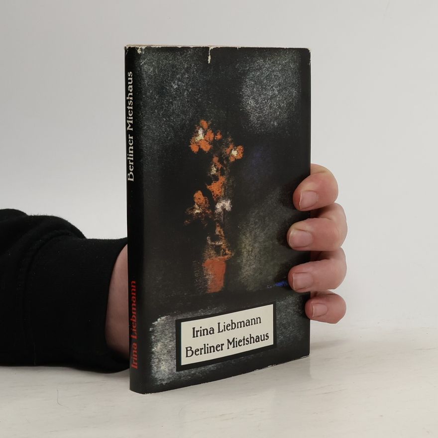Irina Liebmann Berliner Mietshaus
