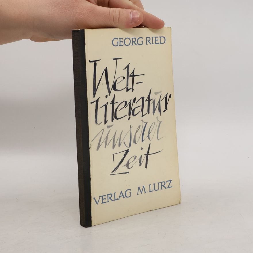 Georg Ried Weltliteratur unserer zeit