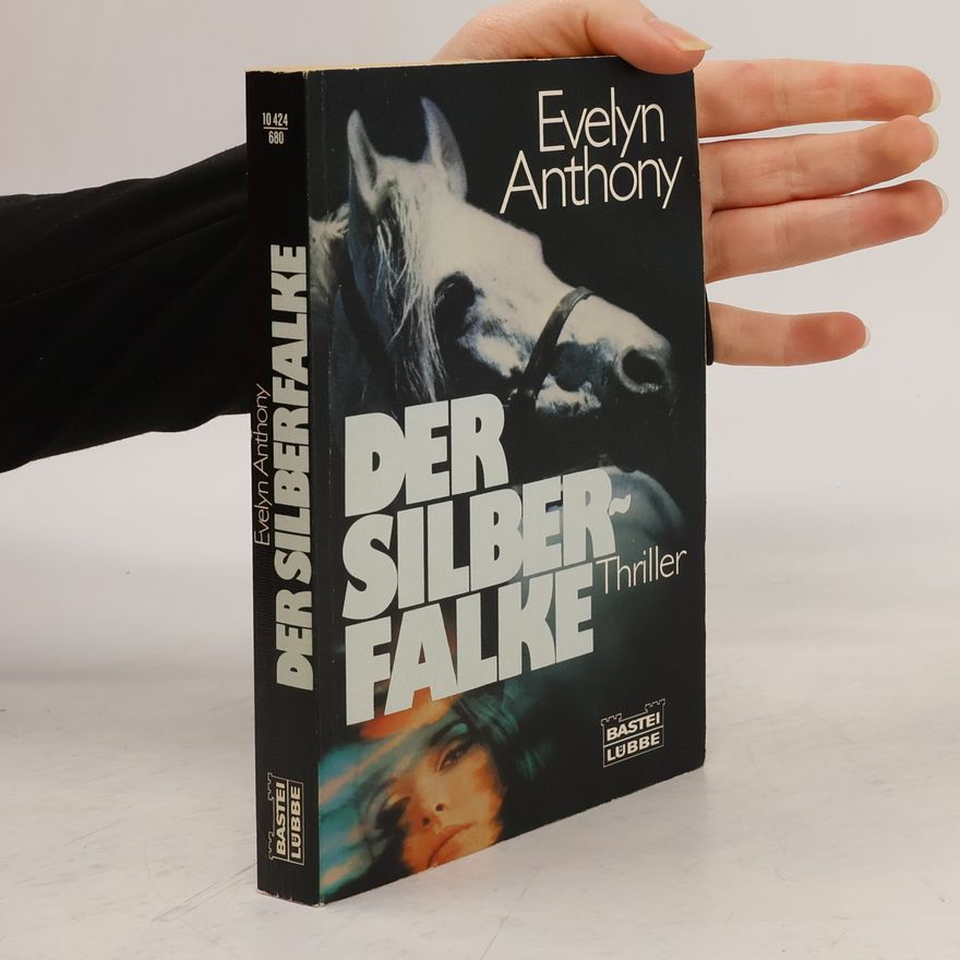 Evelyn Anthony Der Silberfalke. Thriller