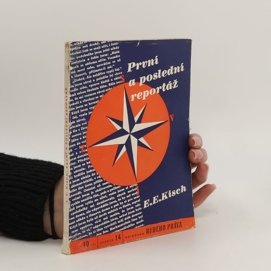 Egon Erwin Kisch První a poslední reportáž