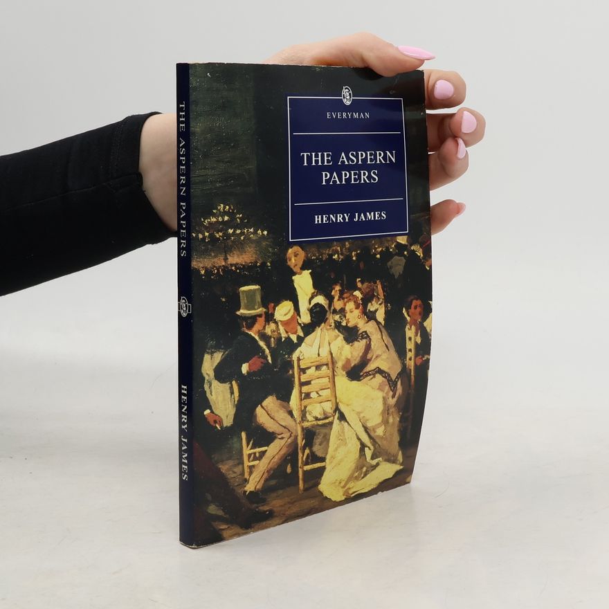 Henry James Everyman's Library: The Aspern Papers