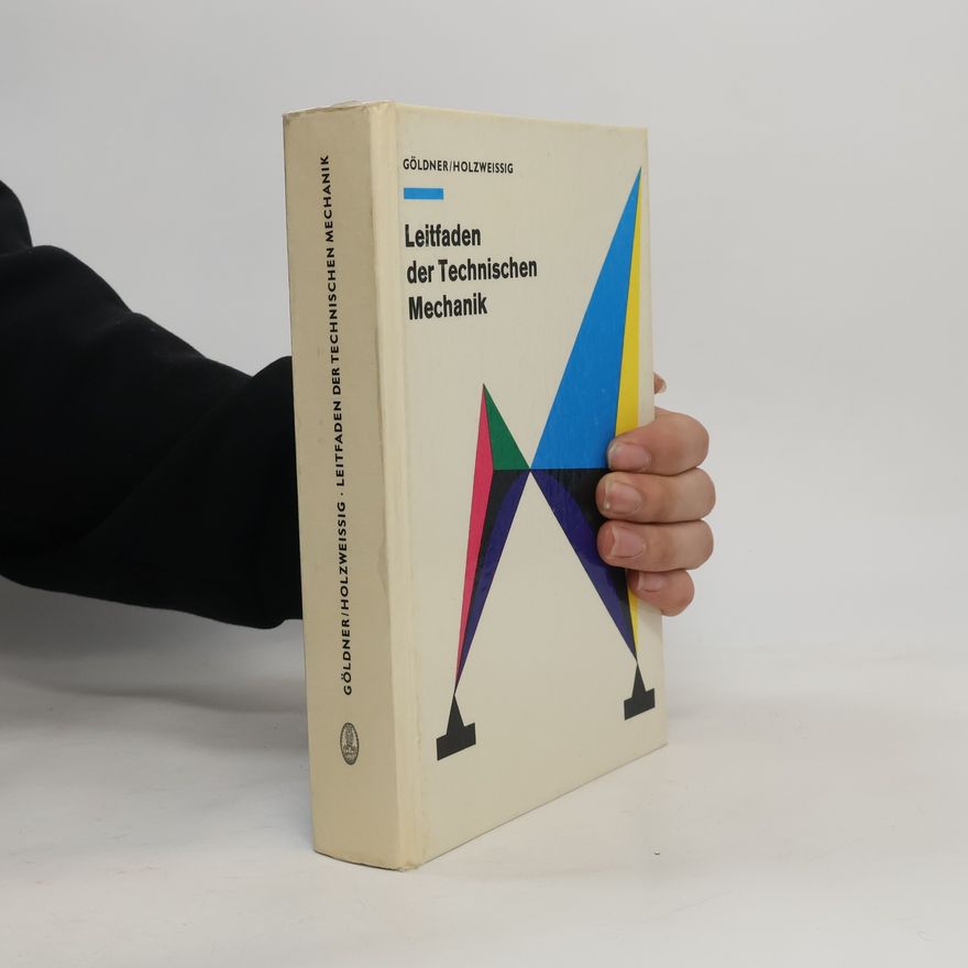 Hans Göldner Leitfaden der technischen Mechanik
