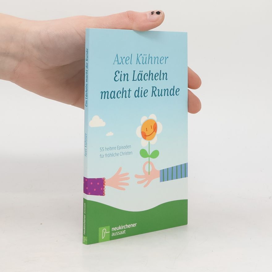 Axel Kühner Ein Lächeln macht die Runde
