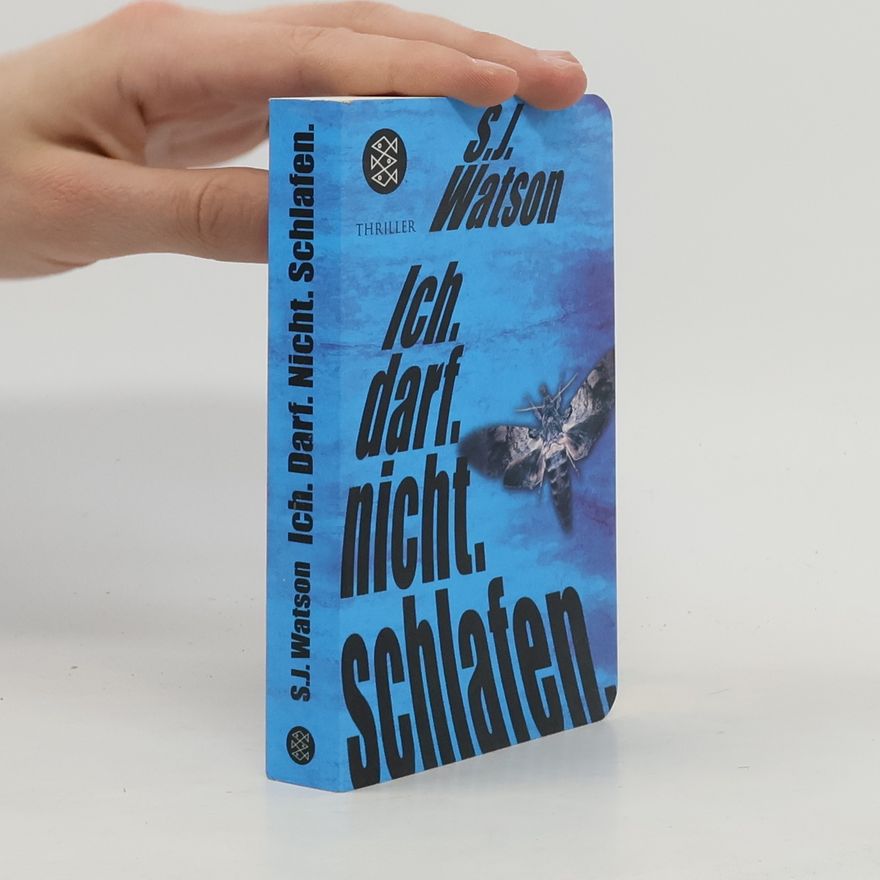 S. J. Watson Ich. Darf. Nicht. Schlafen