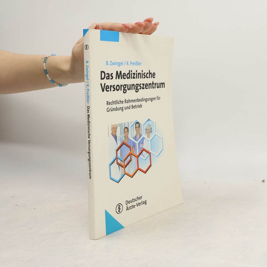 Reinhold Preißler Das medizinische Versorgungszentrum