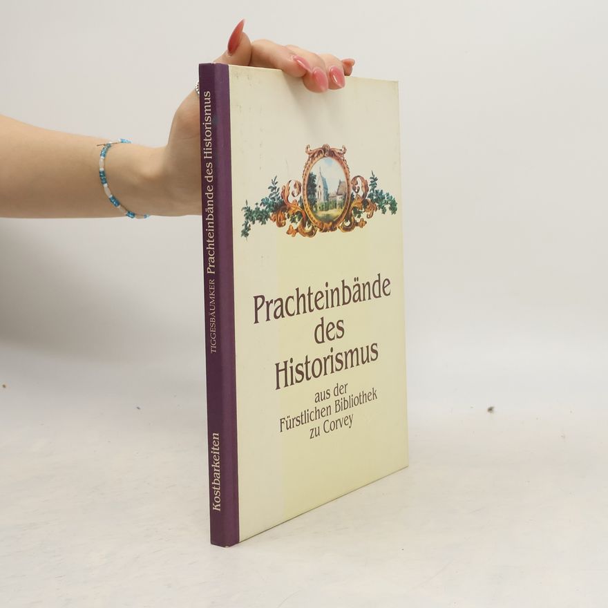 AA.VV. Prachteinbände des Historismus aus der Fürstlichen Bibliothek zu Corvey