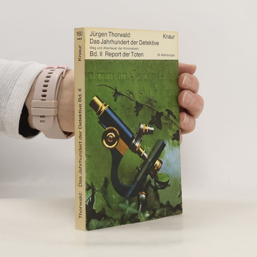Jürgen Thorwald Das Jahrhundert der Detektive