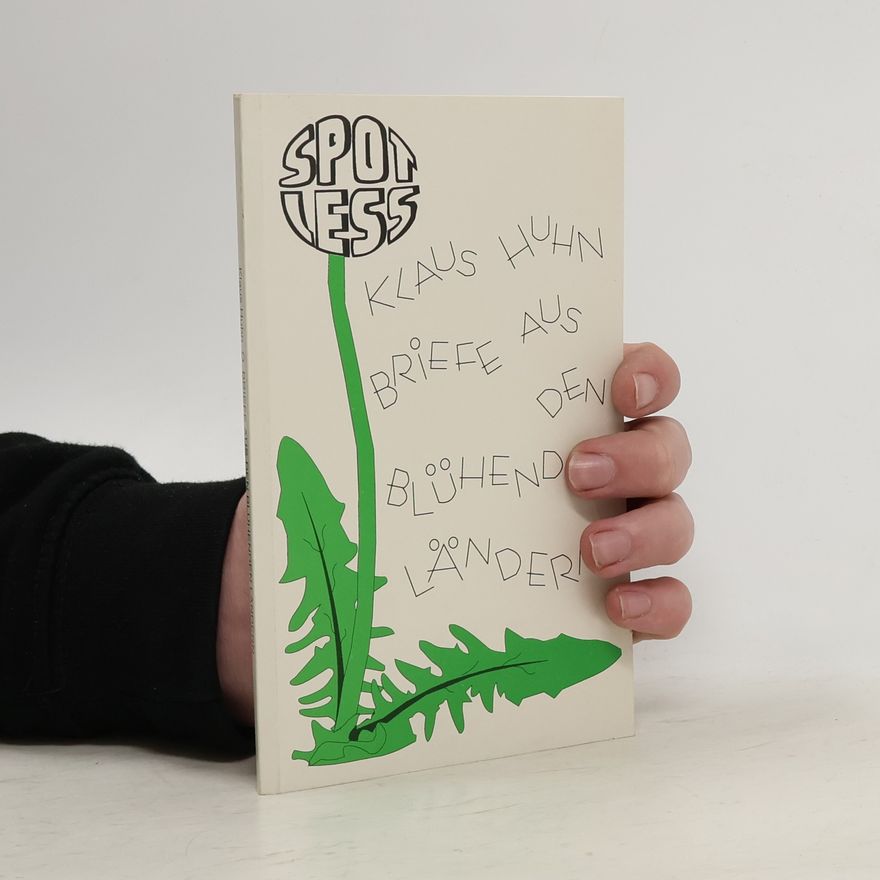 Klaus Huhn Briefe aus den blühenden Ländern