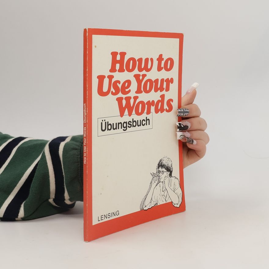 Carin Pollmann-Laverentz How to Use Your Words